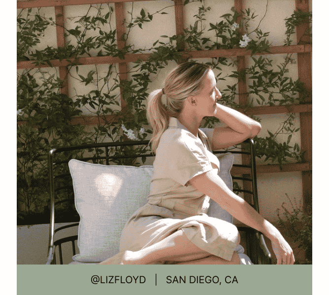 Woman sitting on outdoor lounge chair and vines climbing a trellis in the background with heading that reads @lizfloyd San Diego, CA